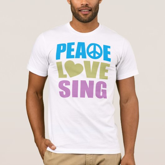 Peace Love Sing T-shirt (Voorkant)