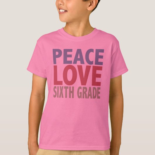 Peace Love Six Grade T-shirt (Voorkant)