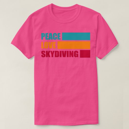 Peace Love Skydiving Skydiver Gift Funny Skydiver T-shirt (Design voorkant)