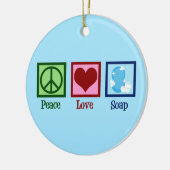 Peace Love Soap Keramisch Ornament (Links)