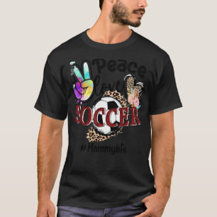 Peace Love Soccer Mammy Life Ma Grandma Leopard T-shirt