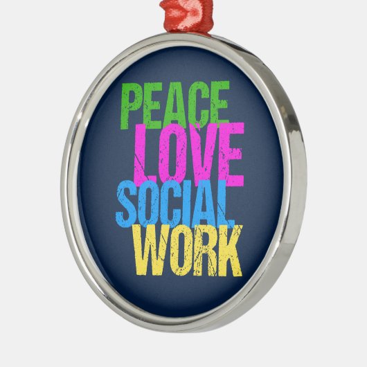 Peace Love Social Work Metalen Ornament (Links)