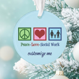 Peace Love Social Work Ornament