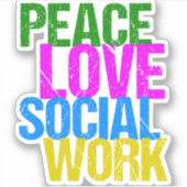 Peace Love Social Work Sticker (Voorkant)