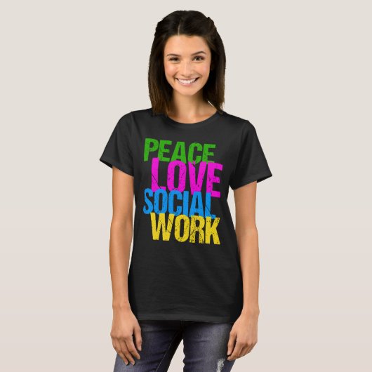Peace Love Social Work T-shirt (Voorkant volledig)