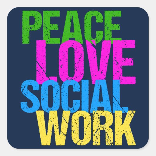 Peace Love Social Work Vierkante Sticker (Voorkant)