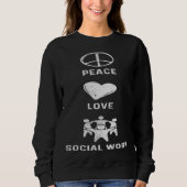 Peace Love Socialwork Social Worker Trui (Voorkant)