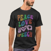 PEACE LOVE SPEECH Retro Language Therapist Groovy T-shirt (Voorkant)