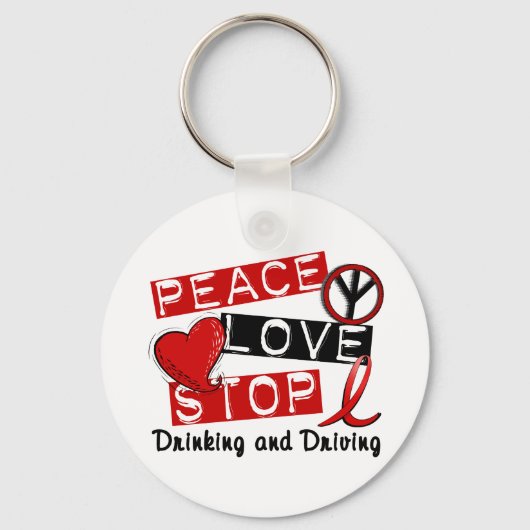Peace Love Stop met Drink en rijden Sleutelhanger (Voorkant)