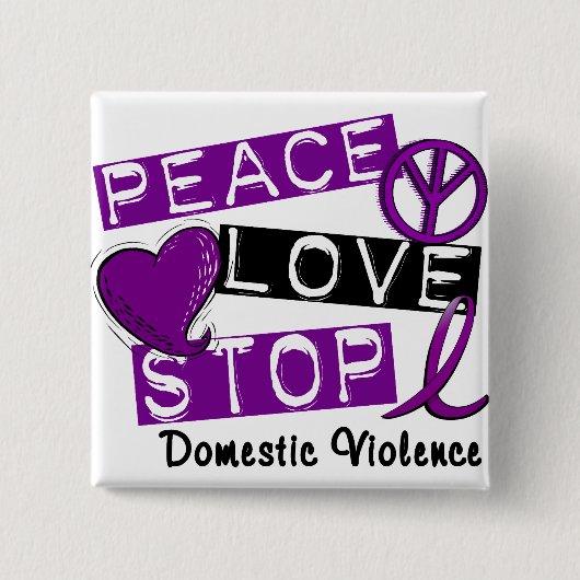 PEACE LOVE STOP T-Shirts: huiselijk geweld Vierkante Button 5,1 Cm (Voorkant)