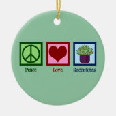Peace Love Succulents Keramisch Ornament (Voorkant)