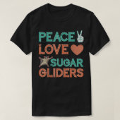 Peace Love Sugar Glider T-shirt (Design voorkant)