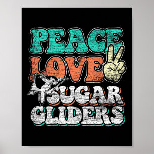 Peace Love Sugar Gliders Poster