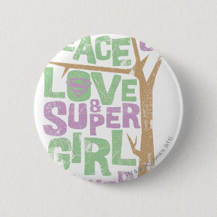 Peace Love & Supergirl Power Ronde Button 5,7 Cm