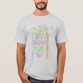 Peace Love & Supergirl Power T-shirt (Voorkant)