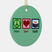 Peace Love Sushi Keramisch Ornament (Rechts)