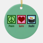 Peace Love Sushi Keramisch Ornament (Voorkant)