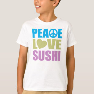 Peace Love Sushi T-shirt