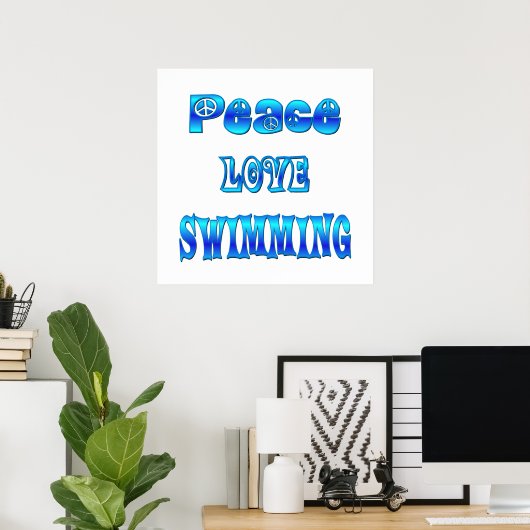 Peace Love Swimming Poster (Thuiskantoor)