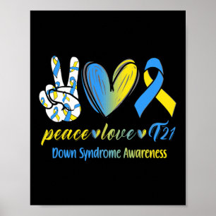 Peace Love T21 Down Syndrome Awareness S Poster