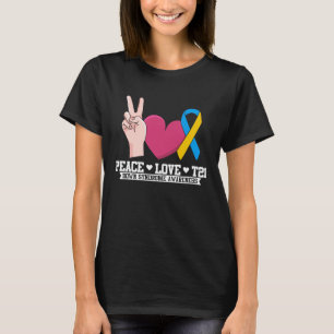Peace Love T21 Trisomy 21 Down Syndrome Awareness T-shirt
