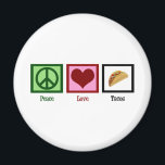 Peace Love Tacos Magneet<br><div class="desc">Van al het Mexicaanse eten zijn taco's mijn favoriet.</div>