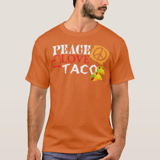 Peace Love Tacos Mexican Food Lover Cinco de Mayo T-shirt