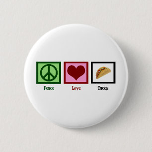 Peace Love Tacos Ronde Button 5,7 Cm