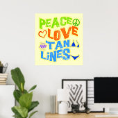 Peace Love Tan Lines Poster (Thuiskantoor)