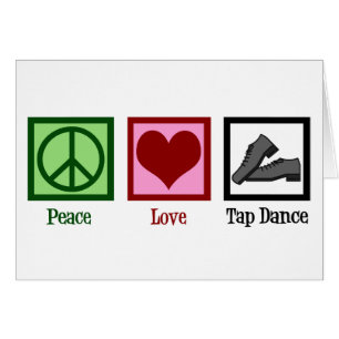 Peace Love Tap Dance-kaart
