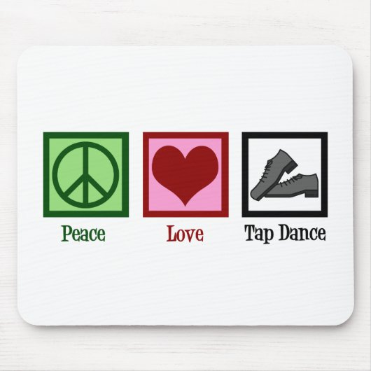 Peace Love Tap Dance Muismat (Voorkant)