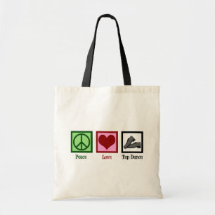 Peace Love Tap Tote Bag