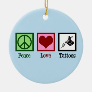 Peace Love Tattoos Keramisch Ornament