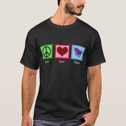 Peace Love Taurus T-shirt (Voorkant)
