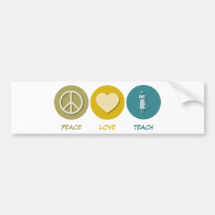 Peace Love Teach Bumpersticker