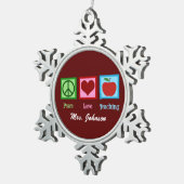 Peace Love Teaching Cute Custom Teacher Tin Sneeuwvlok Ornament (Rechts)