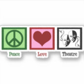 Peace Love Theater Actor Sticker (Voorkant)