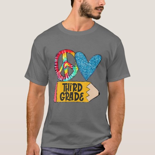 Peace Love Third Grade Funny Stropdas-Dye First Da T-shirt (Voorkant)