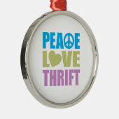 Peace Love Thrift Metalen Ornament (Rechts)