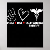 Peace Love to Occupational Therapist Poster (Voorkant)