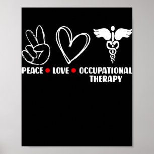 Peace Love to Occupational Therapist Poster