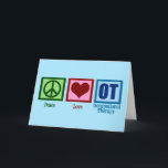 Peace Love to Occupational Therapy Feestdagen Kaart<br><div class="desc">Een schattig kerstcadeau voor professionele therapeuten met een groen vredesteken,  rood hart en OT,  in blauw geschreven op een blauwe achtergrond. Beroepstherapie is zo'n belangrijke bezigheid. Het helpt zowel volwassenen als kinderen met zintuiglijke therapie.</div>