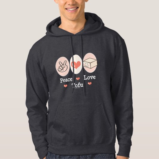Peace Love Tofu Hooded Sweatshirt (Voorkant)