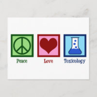 Peace Love Toxicology Cute Toxicologe