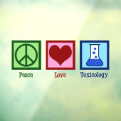 Peace Love Toxicology Cute Toxicologe Raamsticker (Vel 3)