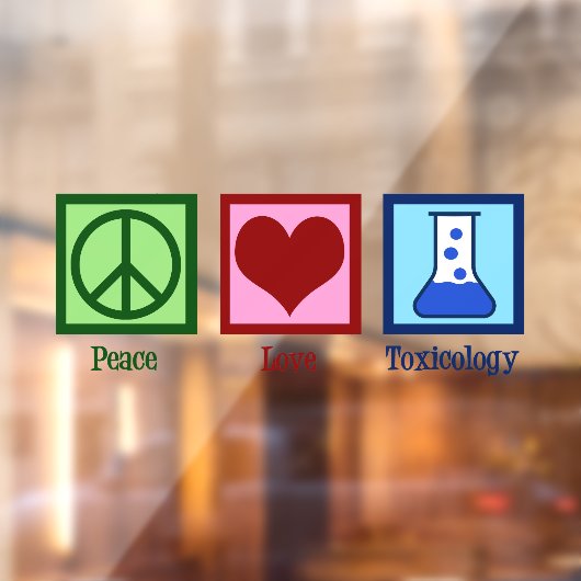 Peace Love Toxicology Cute Toxicologe Raamsticker (Vel 2)