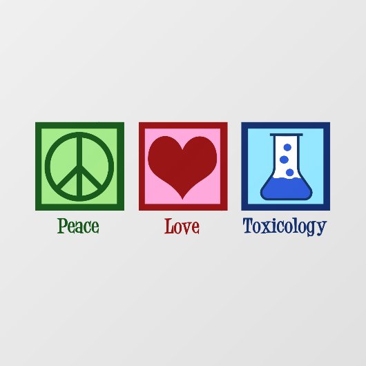 Peace Love Toxicology Cute Toxicologe Raamsticker (Vel)