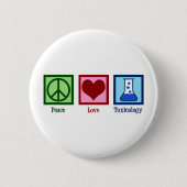 Peace Love Toxicology Ronde Button 5,7 Cm (Voorkant)