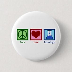Peace Love Toxicology Ronde Button 5,7 Cm