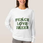 Peace Love Trees Hoodie T-shirt (Voorkant)